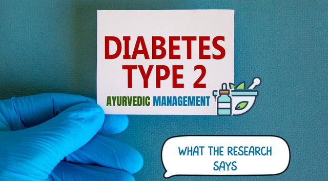 Ayurvedic Management of Type 2 Diabetes: What the Research Says