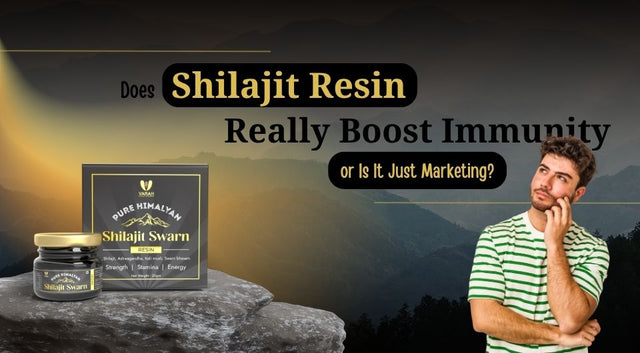 Does Shilajit Resin Really Boost Immunity or Is It Just Marketing?