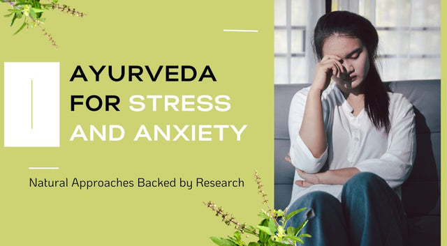 Ayurveda for Stress and Anxiety