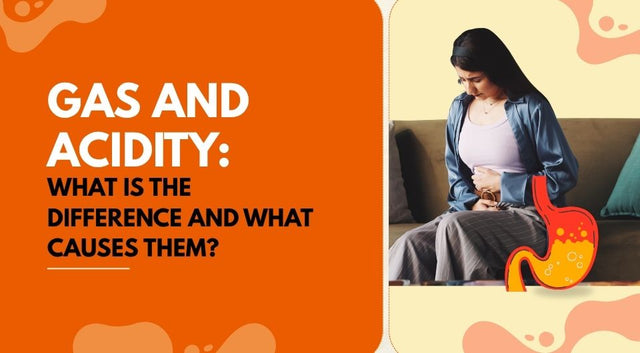 Gas and Acidity: What Is the Difference and What Causes Them?