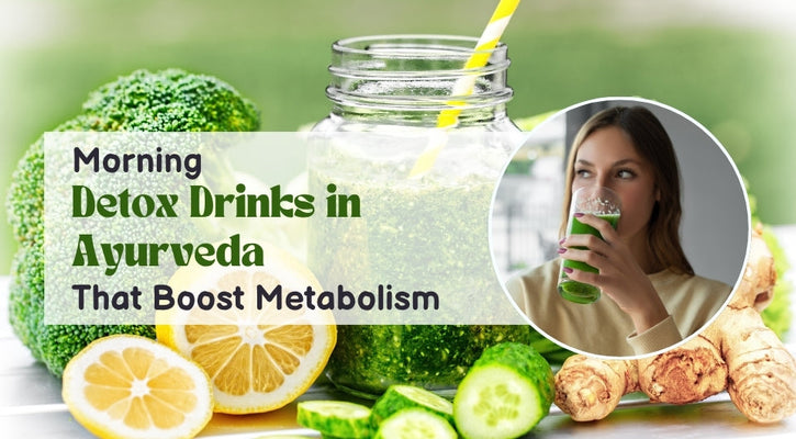 Morning Detox Drinks in Ayurveda That Boost Metabolism